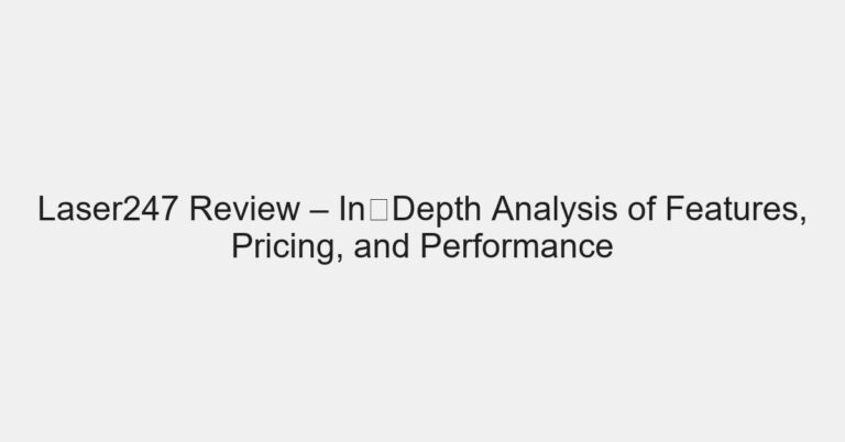 Laser247 Review – In‑Depth Analysis of Features, Pricing, and Performance